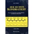 Der sechste Kondratieff: Wege zur Produktivit�t und Vollbesch�ftigung im Zeitalter der Information. Die langen Wellen der Konjunktur und ihre Basisinnovation