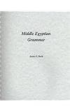 Middle Egyptian Grammar (SSEA Publication) (SSEA Publication)
