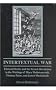Intertextual War: Edmund Burke and the French Revolution in the Writings of Mary Wollstonecraft, Thomas Paine, and James Mackintosh