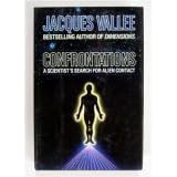 Confrontations:  A Scientist's Search for Alien Contact