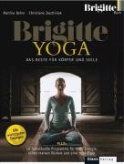 Produkt-Bild: BRIGITTE YOGA: Das Beste f&uuml;r K&ouml;rper und Seele. Die wichtigsten &Uuml;bungen Plus: 14 individuelle Programme f&uuml;r mehr Energie, einen starken R&uuml;cken und eine tolle Figur