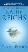 Cross Bones (Temperance Brennan Novels) by Reichs, Kathy (2006) Mass Market Paperback
