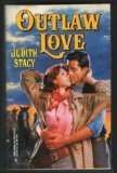 Outlaw Love  (Debut Author) (Harlequin Historicals, No 360)