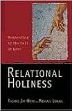 Relational Holiness: Responding To The Call Of Love (0834121824) by Lodahl, Michael