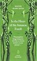 In the Heart of the Amazon Forest (Penguin Great Journeys)