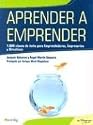 Aprender A emprender/ Learn to Be an Entrepreneur: 1000 Claves De Exito Para Emprendedores Y Empresarios / 1000 Keys to Success for Entrepreneurs, Businessmen, ... Directors (En Progreso) (Spanish Edition)