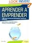 Aprender AÂ emprender/ Learn to Be an Entrepreneur: 1000 Claves De Exito Para Emprendedores Y Empresarios / 1000 Keys to Success for Entrepreneurs, ... and Directors (En Progreso) (Spanish Edition)