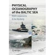 Physical Oceanography of the Baltic Sea (Springer Praxis Books Geophysical Sciences) by Matti Leppäranta and Kai Myrberg