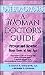 A Woman Doctor s Guide to Osteoporosis: Essential Facts and Up-To-The Minute Information on the Prevention, Treatment, and Reversal of Bone Loss (Books for Women By Women)