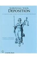 Surviving Your Deposition: A Complete Guide to Help You Prepare for Your Deposition