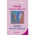Heile deinen K�rper - Liebe deinen K�rper