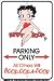 Metal Parking Sign - Parking for Betty Boop Only