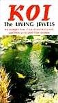 Koi: The Living Jewels: An in-depth look at successful Koi Ponds and their associated filter systems