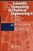 Scientific Computing in Chemical Engineering II: Simulation, Image Processing, Optimization, and Control (v. 2)