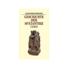 Geschichte der Sp�tantike: Das R�mische Reich von Diocletian bis Justinian 284-565 n. Chr