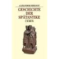 Geschichte der Sp�tantike: Das R�mische Reich von Diocletian bis Justinian 284-565 n. Chr