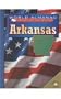 Arkansas: The Natural State (World Almanac Library of the States)