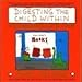 Image of Digesting the child within: And other cartoons to live by