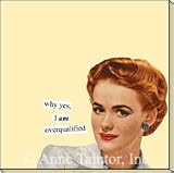 why yes I am overqualified Sticky Notes by anne taintor