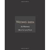 Weiwei-isms [Hardcover] [2012] Weiwei Ai, Larry Warsh