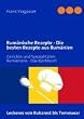 Rum�nische Rezepte - Die besten Rezepte aus Rum�nien: Gerichte und Spezialit�ten Rum�niens - Das Kochbuch