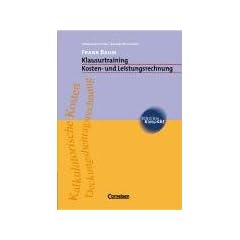 studium kompakt - Cornelsen Studien-Training Wirtschaft: Klausurtraining - Kosten- und Leistungsrechnung: Studienbuch