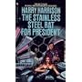 Stainless Steel Rat for President (Stainless Steel Rat Books (Paperback))