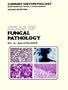 Atlas of Fungal Pathology (Current Histopathology)