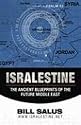 Isralestine: The Ancient Blueprints of the Future Middle East