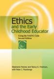 Ethics and the Early Childhood Educator Using the NAEYC Code