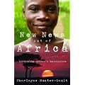 New News Out of Africa: Uncovering Africa's Renaissance (W.E.B. Du Bois Institute) book cover