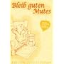 Elfenhellfer. Bleib guten Mutes