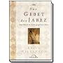 Das Gebet des Jabez: Durchbruch zu einem gesegneten Leben