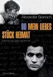 Du mein liebes St&uuml;ck Heimat: Briefe an Lotte Lieven aus dem Exil - Alexander Granach