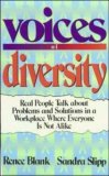 Voices of Diversity: REal People Talk about Problems and Solutions in a Workplace Where Everyone is Not Alike