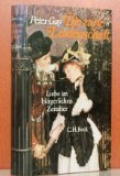 Die zarte Leidenschaft - Liebe im b&uuml;rgerlichen Zeitalter - Peter Gay