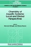 Chemistry of Aquatic Systems: Local and Global Perspectives (Eurocourses: Chemical and Environmental Science)