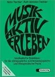 Musik aktiv erleben. Musikalische Spielideen fr die pdagogische, sonderpdagogische und therapeutische Praxis