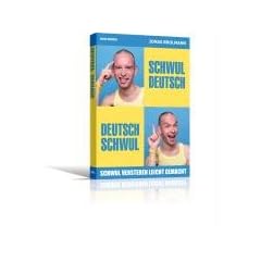 Schwul-Deutsch / Deutsch-Schwul: schwul verstehen leicht gemacht