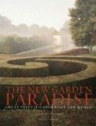 The New Garden Paradise: Great Private Gardens of the World by Dominique Browning (2005-10-14)