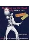 The King on the road : live on tour, 1954 to 1977