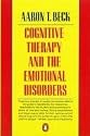 Cognitive Therapy and the Emotional Disorders (Penguin Psychology)