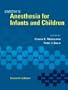 Smith's Anesthesia for Infants and Children, 7e