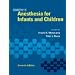 Smith's Anesthesia for Infants and Children, 7e