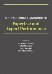 The Cambridge Handbook of Expertise and Expert Performance (Cambridge Handbooks in Psychology) by Ericsson, K. Anders Published by Cambridge University Press 1st (first) edition (2006) Paperback