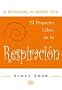 El peque�o libro de la respiraci�n. El pranayama, de manera f�cil