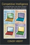 Competitive Intelligence: A Framework for Web-based Analysis and Decision Making