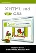 XHTML und CSS: Mit Ausblick auf CSS 3
