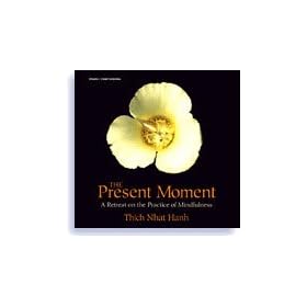 The Present Moment with Thich Nhat Hanh
