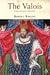 The Valois: Kings of France 1328-1589